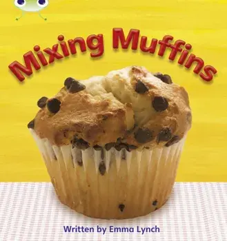 Bug Club Phonics Non-fiction Set 08 Mixing Muffins, Paperback/Emma Lynch