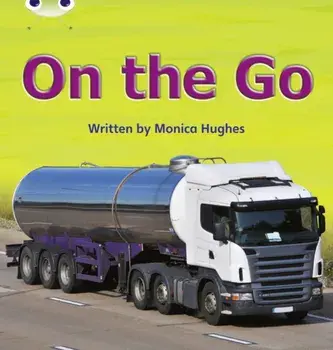 Bug Club Phonics Non-fiction Set 09 On the Go, Paperback/Monica Hughes
