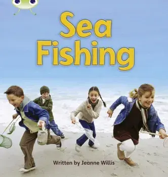 Bug Club Phonics Non Fiction Year 1 Phase 4 Set 12 Sea Fishing, Paperback/Jeanne Willis