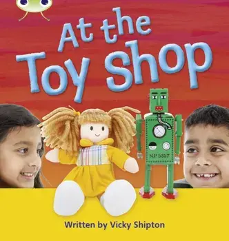 Bug Club Phonics Non Fiction Year 1 Phase 5 Set 21 At the Toyshop, Paperback/Vicky Shipton