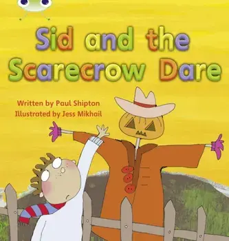 Bug Club Phonics Set 22 Sid and the Scarecrow Dare, Paperback/Paul Shipton