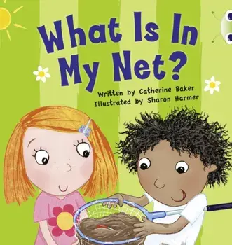 Bug Club Pink B What is in my Net? 6-pack/Catherine Baker