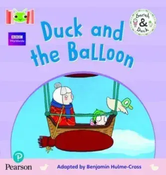 Bug Club Reading Corner: Age 4-5: Sarah and Duck: Duck and the Balloon, Paperback/Benjamin Hulme-Cross