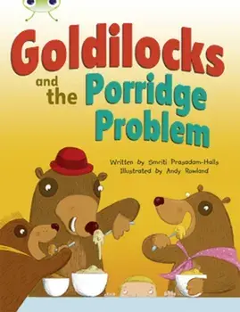 Bug Club Turquoise A/1A Goldilocks and the Porridge Problem 6-pack/Smriti Prasadam-Halls
