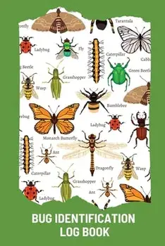 Bug Identification Log Book For Kids: Bug Activity Journal, Insect Hunting Book, Insect Collecting Journal, Backyard Bug Book, Kids Nature Notebook/Teresa Rother