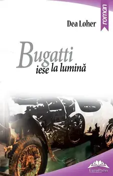 Bugatti iese la lumina/Dea Loher
