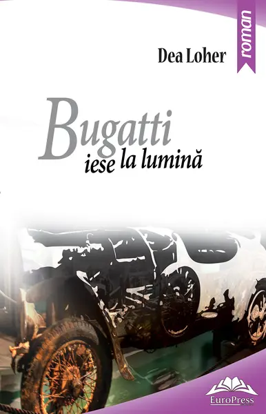 Bugatti iese la lumina | Dea Loher