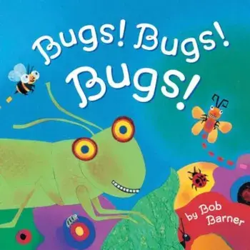 Bugs! Bugs! Bugs!, Paperback/Bob Barner