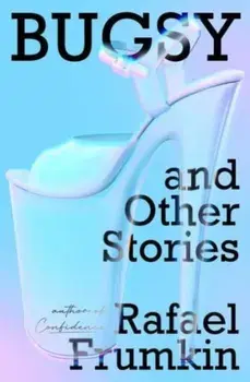 Bugsy & Other Stories, Paperback/Rafael Frumkin