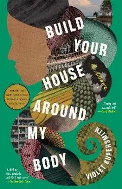 Build Your House Around My Body - Violet Kupersmith