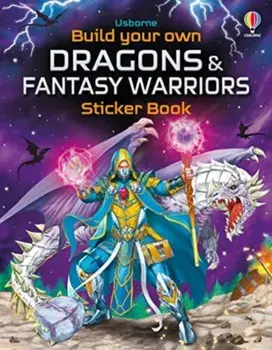 Build Your Own Dragons and Fantasy Warriors Sticker Book, Paperback/Simon Tudhope