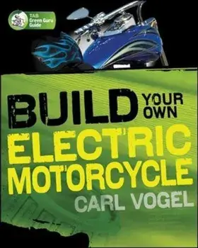 Build Your Own Electric Motorcycle, Paperback/Carl Vogel