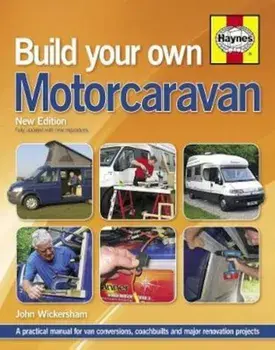 Build Your Own Motorcaravan, Hardcover/John Wickersham