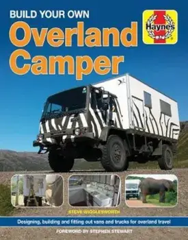 Build Your Own Overland Camper, Hardcover/Stephen Wigglesworth