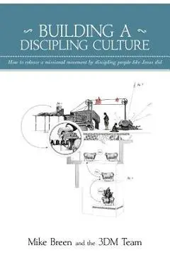 Building a Discipling Culture, 2nd Edition - Mike Breen