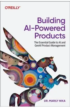 Building AI-Powered Products - Marily Nika