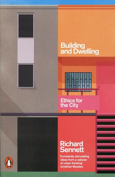 Building and Dwelling | Richard Sennett
