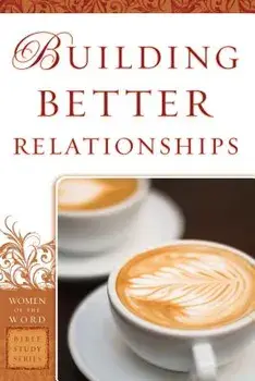 Building Better Relationships, Paperback/Bobbie Yagel