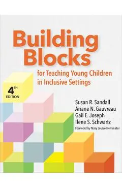 Building Blocks for Teaching Young Children in Inclusive Settings - Susan R. Sandall