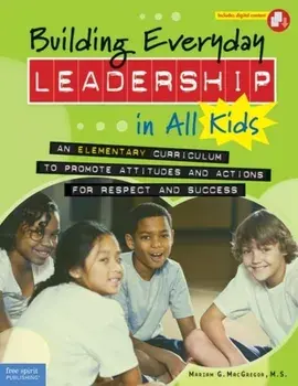 Building Everyday Leadership in All Kids. Book with Digital Content ed., Paperback/Mariam G. MacGregor