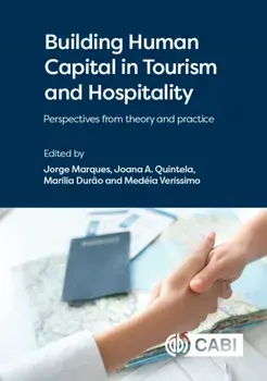 Building Human Capital in Tourism and Hospitality. Perspectives from theory and practice, Hardback/***