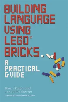 Building Language Using LEGO (R) Bricks. A Practical Guide, Paperback/Jacqui Rochester
