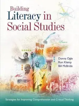 Building Literacy in Social Studies: Strategies for Improving Comprehension and Critical Thinking, Paperback/Donna Ogle