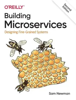 Building Microservices. Designing Fine-Grained Systems, 2 ed, Paperback/Sam Newman