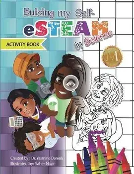 Building My Self-eSTEAM in Science Activity Book, Paperback/Yasmine Daniels