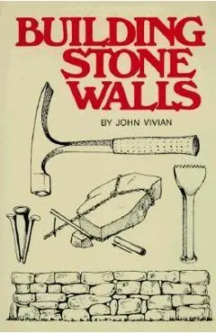 Building Stone Walls - John Vivian