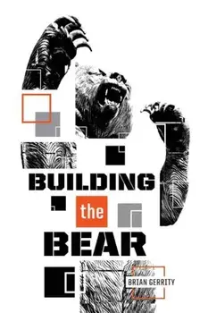 Building the Bear: A Mid-Major Fundraising Story, Paperback/Brian Gerrity