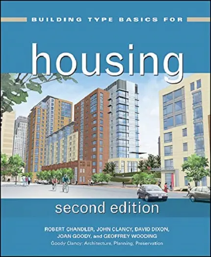 Building Type Basics for Housing | Robert Chandler, David Dixon, Joan Goody, Jean Lawrence, Geoffrey Wooding