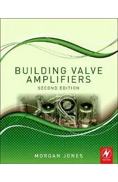 Building Valve Amplifiers