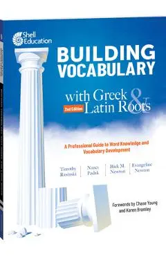 Building Vocabulary with Greek and Latin Roots: A Professional Guide to Word Knowledge and Vocabulary Development: Keys to Building Vocabulary - Timothy Rasinski