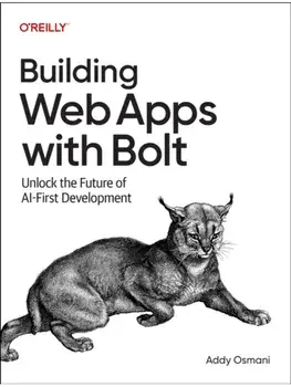 Building Web Apps with Bolt. Unlock the Future of AI-First Development, Paperback/Addy Osmani