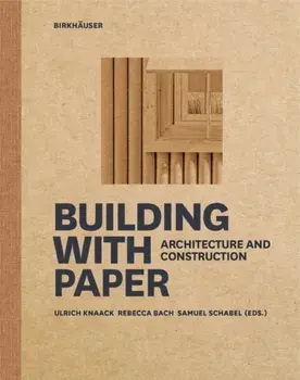 Building with Paper. Architecture and Construction, Hardback/***