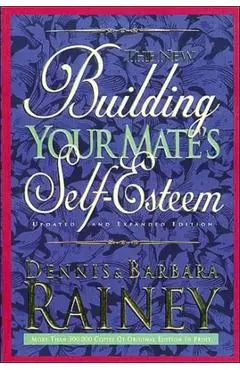 Building Your Mate's Self-Esteem - Dennis Rainey