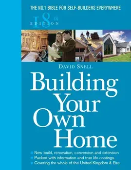 Building Your Own Home 18th Edition, Paperback/David Snell