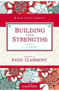 Building Your Strengths: Who Am I in God's Eyes? (and What Am I Supposed to Do about It?) - Women Of Faith