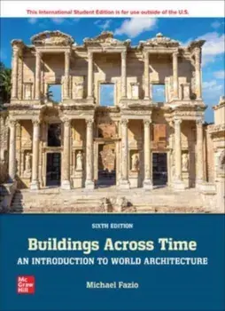 Buildings Across Time: An Introduction to World Architecture ISE. 6 ed, Paperback/Lawrence Wodehouse