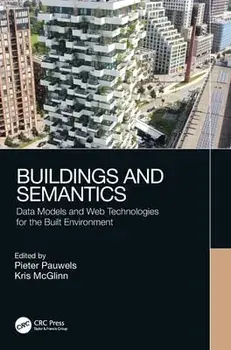 Buildings and Semantics. Data Models and Web Technologies for the Built Environment, Hardback/***