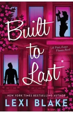 Built to Last - Lexi Blake