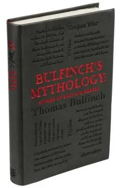 Bulfinch's Mythology: Stories of Gods and Heroes - Thomas Bulfinch