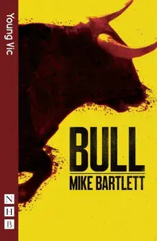 Bull, Paperback/Mike Bartlett