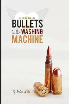 Bullets in the Washing Machine, Paperback/Melissa Littles