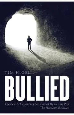Bullied - Tim Higel