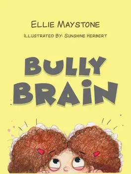Bully Brain, Paperback/Ellie Maystone