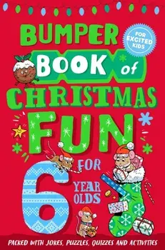 Bumper Book of Christmas Fun for 6 Year Olds, Paperback/Macmillan Children's Books