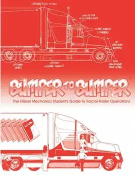 Bumpertobumper: The Diesel Mechanics Student's Guide to Tractor-Trailer Operations, Paperback/Mike Byrnes and Associates