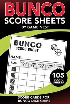 Bunco Score Sheets: 105 Score Keeping Pads Bunco Dice Game Kit Book, Paperback/Game Nest